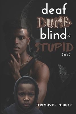 Deaf, Dumb, Blind & Stupid 2: A Generational Fight For Life