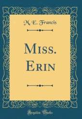 Miss. Erin (Classic Reprint)