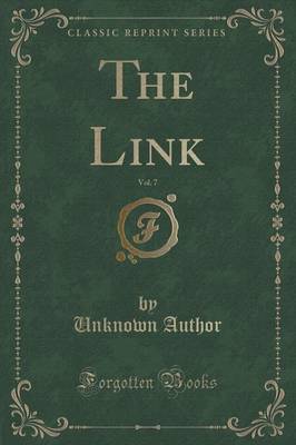 The Link, Vol. 7 (Classic Reprint)