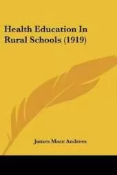 Health Education In Rural Schools (1919)