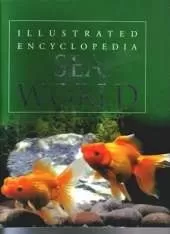 Sea World: Illustrated Encyclopedia