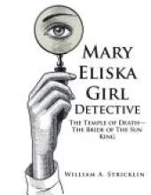 Mary Eliska Girl Detective: The Temple of Death - The Bride of The Sun King