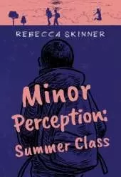 Minor Perception: Summer Class