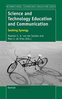 Science and Technology Education and Communication: Seeking Synergy