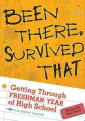 Been There, Survived That: Getting Through Freshman Year of High School