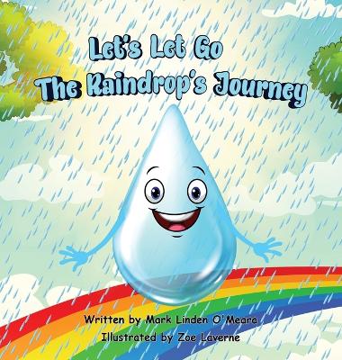 Let's Let Go - The Raindrop's Journey