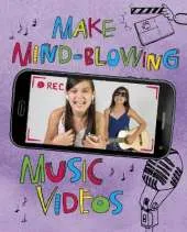Make Mind-Blowing Music Videos