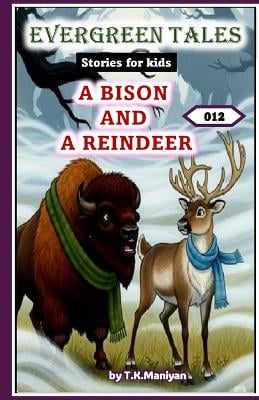 Evergreen Tales: A Bison and a Reindeer