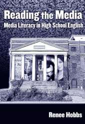 Reading the Media: Media Literacy in High School English