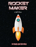 Craft Ideas (Rocket Maker): Make your own rockets using cut and paste. This book comes with collection of downloadable PDF books that will help your child make an excellent start to his/her education.