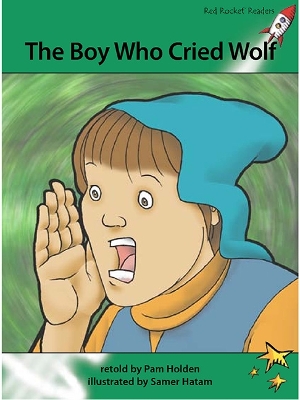 Red Rocket Readers: Advanced Fluency 2 Fiction Set A: The Boy Who Cried Wolf (Reading Level 25/F&P Level P)
