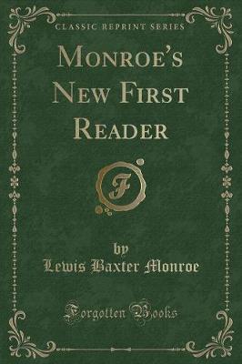 Monroe's New First Reader (Classic Reprint)