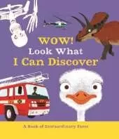 Wow! Look What I Can Discover: A Book of Extraordinary Facts