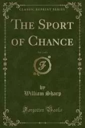 The Sport of Chance, Vol. 2 of 3 (Classic Reprint)