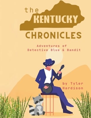 The Kentucky Chronicles: Adventures of Detective Blue & Bandit