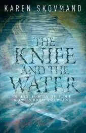 Knife and the Water
