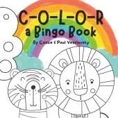 Color: A Bingo Book: Coloring fun in this new bingo book for kids