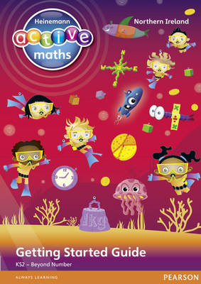 Heinemann Active Maths Northern Ireland - Key Stage 2 - Beyond Number - Getting Started Guides