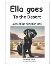 Ella goes to the Desert: A Children's Coloring Book