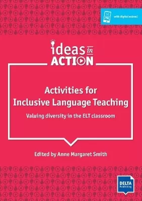Activities for Inclusive Language Teaching: Valuing diversity in the ELT classroom. Book with photocopiable activites