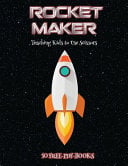 Teaching Kids to Use Scissors (Rocket Maker): Make your own rockets using cut and paste. This book comes with collection of downloadable PDF books that will help your child make an excellent start to his/her education.