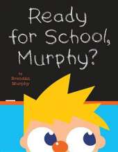Ready For School, Murphy?