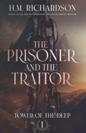 Tower of the Deep: The Prisoner and the Traitor