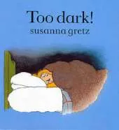 Too Dark!