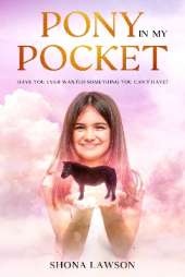 Pony in My Pocket: Have you ever wanted something you cant have?