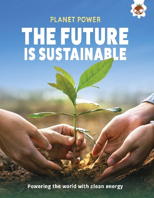 The Future is Sustainable: Powering the world with clean energy