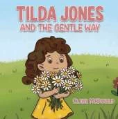 Tilda Jones and the Gentle Way