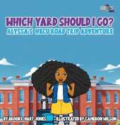 Which Yard Will I Go?: Alyssa's HBCU Road Trip