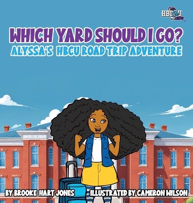 Which Yard Will I Go?: Alyssa's HBCU Road Trip