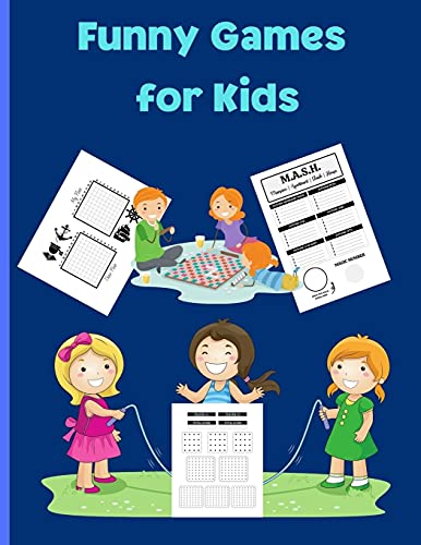 Funny Games for Kids: Amazing Funny Games for Kids Activity Book for Girls and Boys Strategy Games-Sea Battle, MASH, Dots and Boxes Games A Fun Kid Workbook Game for Learning