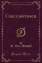 Circumstance (Classic Reprint)