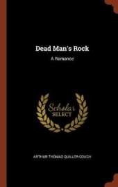 Dead Man's Rock: A Romance