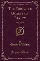 The Farmville Quarterly Review, Vol. 1: May, 1936 (Classic Reprint)