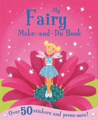 My Fairies Make and Do Book