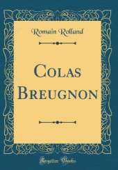 Colas Breugnon (Classic Reprint)