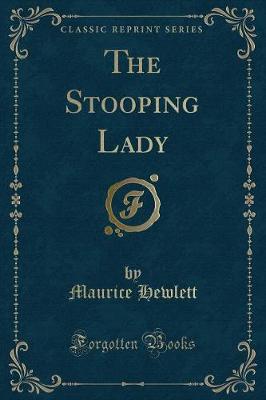The Stooping Lady (Classic Reprint)