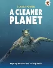 A Cleaner Planet: Fighting pollution and cutting waste