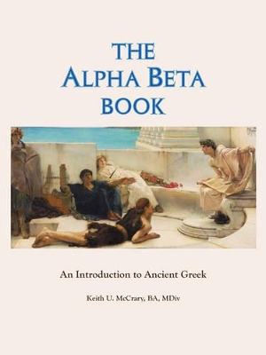 The Alpha Beta Book: An Introduction to Ancient Greek