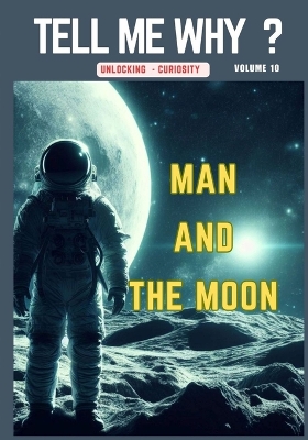 Tell Me Why: Man And The Moon - Volume 10