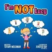 I'm NOT Lucy