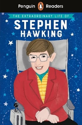 Penguin Readers Level 3: The Extraordinary Life of Stephen Hawking (ELT Graded Reader): Abridged Edition