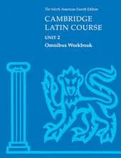 Cambridge Latin Course Unit 2 Omnibus Workbook North American edition