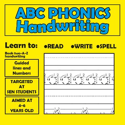 My ABC Phonics handwriting book: Learn to read, write and spell