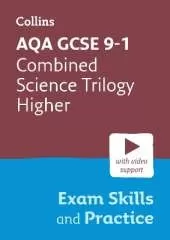 AQA GCSE 9-1 Combined Science Trilogy Higher Exam Skills and Practice: Ideal for the 2025 and 2026 Exams