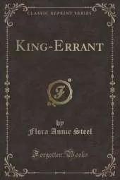 King-Errant (Classic Reprint)