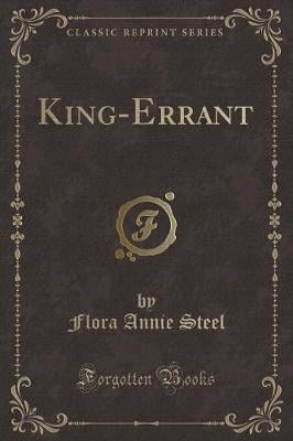 King-Errant (Classic Reprint)